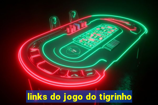 links do jogo do tigrinho